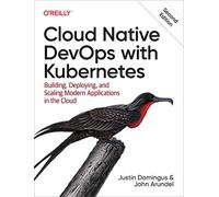 Justin Domingus Cloud Native Devops with Kubernetes 2e (Tascabile)