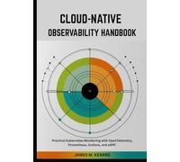 Cloud-Native Observability Handbook: Practical Kubernetes Monitoring with OpenTelemetry, Prometheus, Grafana, and eBPF.