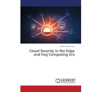 Cloud Security in the Edge and Fog Computing Era