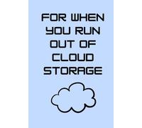 Cloud Storage Backup: Funny Gift Notebook | Ideal for Friends, Family or Work Colleagues