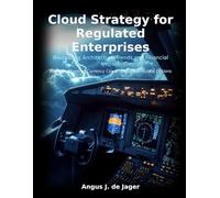 Cloud Strategy for Regulated Enterprises: Architecture Trends and Financial Impact: Analysis of Enterprise Cloud Migration Drivers and Outcomes with Emphasis on Regulated and African Market Contexts