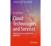 Cloud Technologies and Services: Theoretical Concepts and Practical Applications