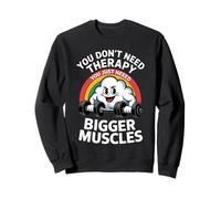 Cloud You Don’t Need Therapy You Just Need Bigger Muscles Felpa