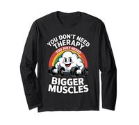 Cloud You Don’t Need Therapy You Just Need Bigger Muscles Maglia a Manica