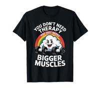 Cloud You Don’t Need Therapy You Just Need Bigger Muscles Maglietta