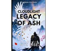 Cloudlight: Legacy of Ash (Character Art Edition - Book 3)