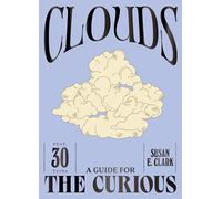 Clouds: A Guide for the Curious
