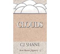 Clouds: Iron Horse Mystery #4