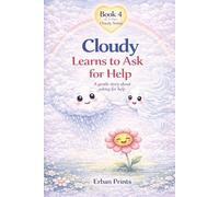 Cloudy Learns to Ask for Help: A gentle story about asking for help