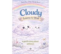 Cloudy Learns to Wait: A Gentle Story About Patience
