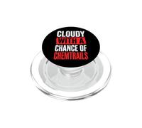 Cloudy With A Chance Of Chemtrails PopSockets PopGrip per MagSafe