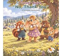 Clover Says "No, Thank You": 2