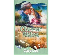Clover Skies: A Spicy, Age Gap, Estranged Dad's Best Friend, Small Town Romance