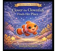 Clover the Clownfish Finds Her Place
