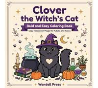 Clover the Witch's Cat: Bold and Easy Coloring Book - Cozy Halloween Magic for Adults and Teens