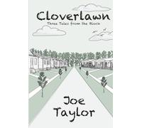 Cloverlawn - Three Tales from the Neighborhood