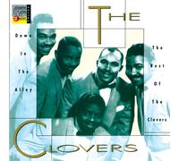 Clovers - Down In The Alley: Best Of The Clovers