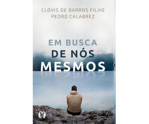 Clóvis de Barros Filho Em Busca De Nós Mesmos (Tascabile)