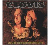 Clovis - Smiling Through Broken Teeth
