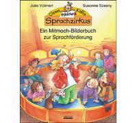 Clown Kallis fröhlicher Sprachzirkus: Ein Mitmach-Bilderbuch zur Sprachförderung