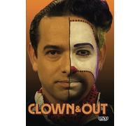 Clown & Out Alejandro Edda Ethan Daniel Corbett Fermin Martinez Malili Dib