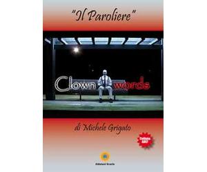 Clown words. Il paroliere