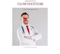 Clowndottori. L'arte del prendersi cura