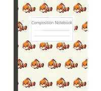 Clownfish Composition Notebook: Cute Ocean Fish Journal for Kids and Adults: Adorable Marine Life Diary for School, Work, or Creative Writing Adventures
