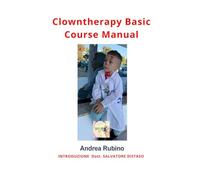 Clowntherapy Basic Course Manual