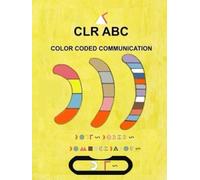 CLR ABC CCC CR: Color Coded Communication