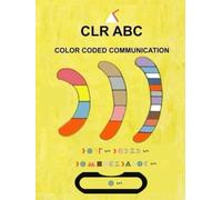 CLR ABC CCC UH: Color Coded Communication