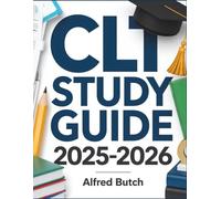 CLT Study Guide 2025-2026: 600+ Practice Questions, In-Depth Reviews, & Full-Length Practice Exams for Success on the Classic Learning Test