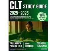 CLT Study Guide 2025-2026: 7 Full-Length Practice Exams, 900+ High-Yield Questions, Detailed Answer Explanations and Complete Review to Pass the Classic Learning Test with Confidence