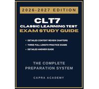 CLT7 Classic Learning Test Complete Study Guide & Practice Exams: 360 Practice Questions with Detailed Answer Guide for Reading, Language Arts & Math (2026-2027)