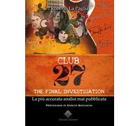 Club 27. The final investigation