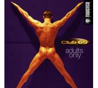 Club 69 - Adults only (Let me be your underwear..)