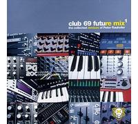 Club 69 - Future Mix 1