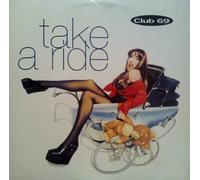 Club 69 - Take a ride [VINYL]