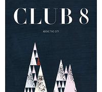 Club 8 - Above The City