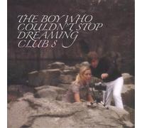 Club 8 The Boy Who Couldn't Stop Dreaming Album