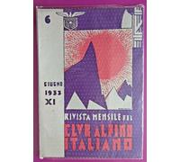CLUB ALPINO ITALIANO RIVISTA MENSILE N.6 DEL 1933-N.9168