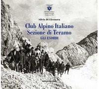 Club Alpino Italiano. Sezione di Teramo. Gli esordi