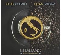 Club Bolcato( Feat Elena Giardina) L'italiano (CD)