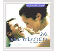 Club Casablanca - Vol. 2-20 Greatest Hits For Tequila Afternoons