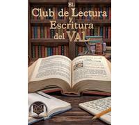 CLUB DE LECTURA Y ESCRITURA DEL VAL: Parte II