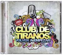 Club de Tiranos - Volver a Empezar