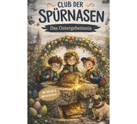 Club der Spürnasen: Das Ostergeheimnis