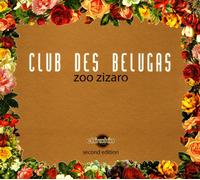 Club Des Belugas – Zoo Zizaro – Nuova Edizione