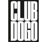 Club Dogo. Le regole del club. Ediz. illustrata