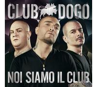 Club Dogo - Noi Siamo Il Club